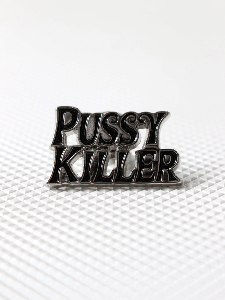 PUSSY KILLER PIN #BLACK – cocorozashi